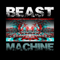 Beast Machine - Self Titled (Explicit)