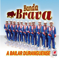 Banda Brava - A Bailar Duranguense