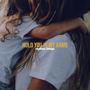 Rachael Lampa - Hold You in My Arms