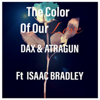 Dax & Atragun - Color of Our Love
