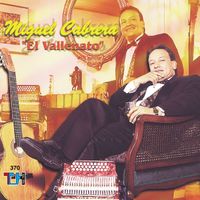 Miguel Cabrera - El Vallenato