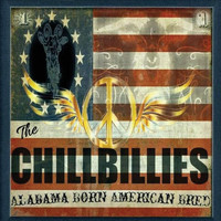 The Chillbillies - Alabama Born American Bred (Explicit)