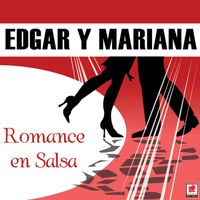 Edgar Y Mariana - Romance En Salsa