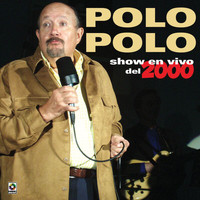 Polo Polo - Show En Vivo Del 2000 (Explicit)