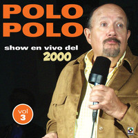 Polo Polo - Show En Vivo Del 2000, Vol. 3 (Explicit)