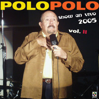 Polo Polo - Show En Vivo 2005, Vol. 2 (Explicit)