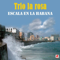 Trio La Rosa - Escala En La Habana