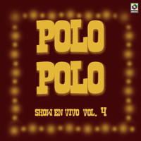Polo Polo - Show En Vivo, Vol. 4 (Explicit)