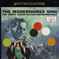 The Modernaires - The Modernaires Sing The Great Glenn Miller Instrumentals