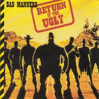 Bad Manners - Return of the Ugly (Deluxe)