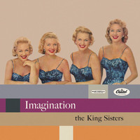 The King Sisters - Imagination
