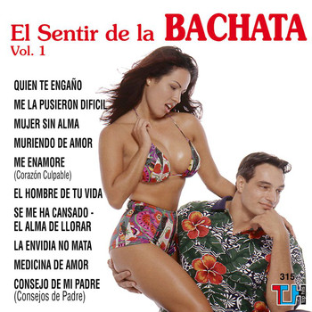 El Sentir De La Bachata - El Sentir De La Bachata, Vol. 1