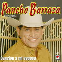 Pancho Barraza - Canción A Mi Esposa