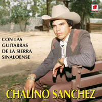 Chalino Sanchez - Chalino Sánchez Con Las Guitarras De La Sierra Sinaloense
