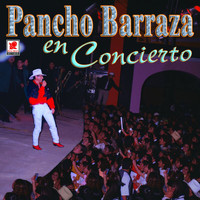 Pancho Barraza - Pancho Barraza en Concierto