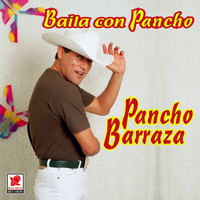 Pancho Barraza - Baila Con Pancho