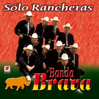 Banda Brava - Sólo Rancheras