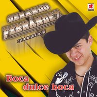 Gerardo Fernandez - Boca Dulce Boca