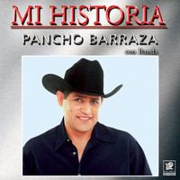 Pancho Barraza - Mi Historia