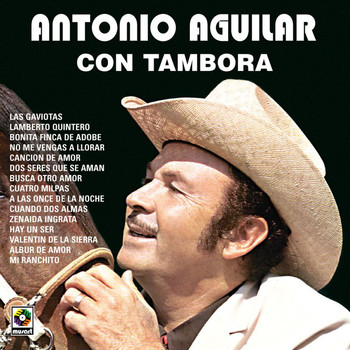 Antonio Aguilar - Antonio Aguilar Con Tambora