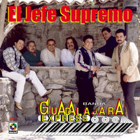 Banda Guadalajara Express - El Jefe Supremo