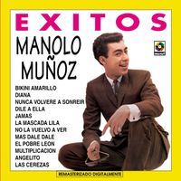 Manolo Muñoz - Éxitos