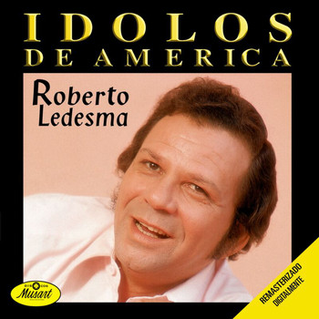 Roberto Ledesma - Ídolos de América