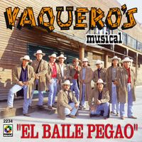 Vaquero's Musical - El Baile Pegao