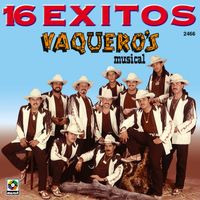 Vaquero's Musical - 16 Éxitos