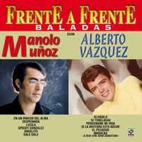 Manolo Muñoz, Alberto Vazquez - Frente A Frente: Baladas