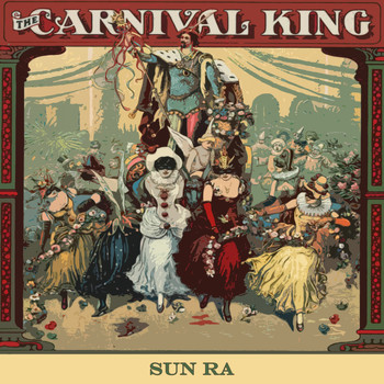 Sun Ra - Carnival King