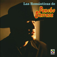 Pancho Barraza - Las Románticas de Pancho Barraza