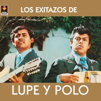 Lupe Y Polo - Los Exitazos De Lupe Y Polo
