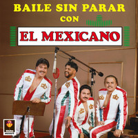 Mexicano - Baile Sin Parar Con El Mexicano