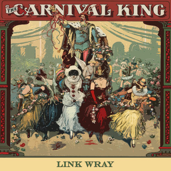 Link Wray - Carnival King