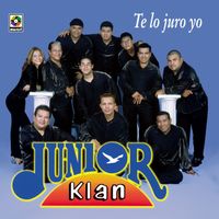 Junior Klan - Te Lo Juro Yo