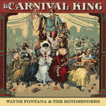 Wayne Fontana & The Mindbenders - Carnival King