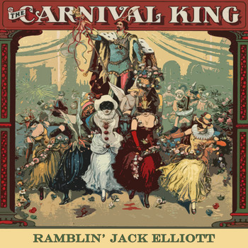 Ramblin' Jack Elliott, Ramblin' Jack Elliot - Carnival King
