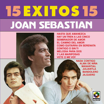 Joan Sebastian - 15 Éxitos