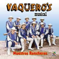 Vaquero's Musical - Nuestras Rancheras