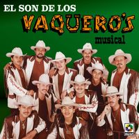 Vaquero's Musical - El Son De Los Vaquero's Musical