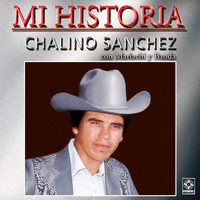 Chalino Sanchez - Mi Historia: Chalino Sánchez