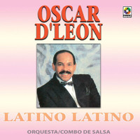 Oscar D'León - Latino Latino