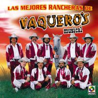 Vaquero's Musical - Las Mejores Rancheras De Vaquero's Musical