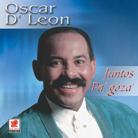 Oscar D'León - Juntos Pa' Goza