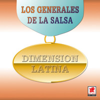 Dimension Latina - Los Generales De La Salsa