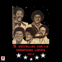 Dimension Latina - Cinco Estrellas Con La Dimensión Latina, Vol. 2