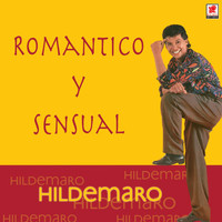 Hildemaro - Romántico Y Sensual