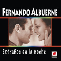 Fernando Albuerne - Extraños En La Noche