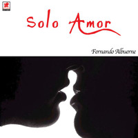Fernando Albuerne - Solo Amor